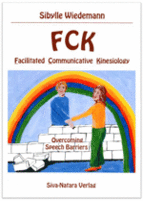Book: FCK – Facilitated Communicative Kinesiology 